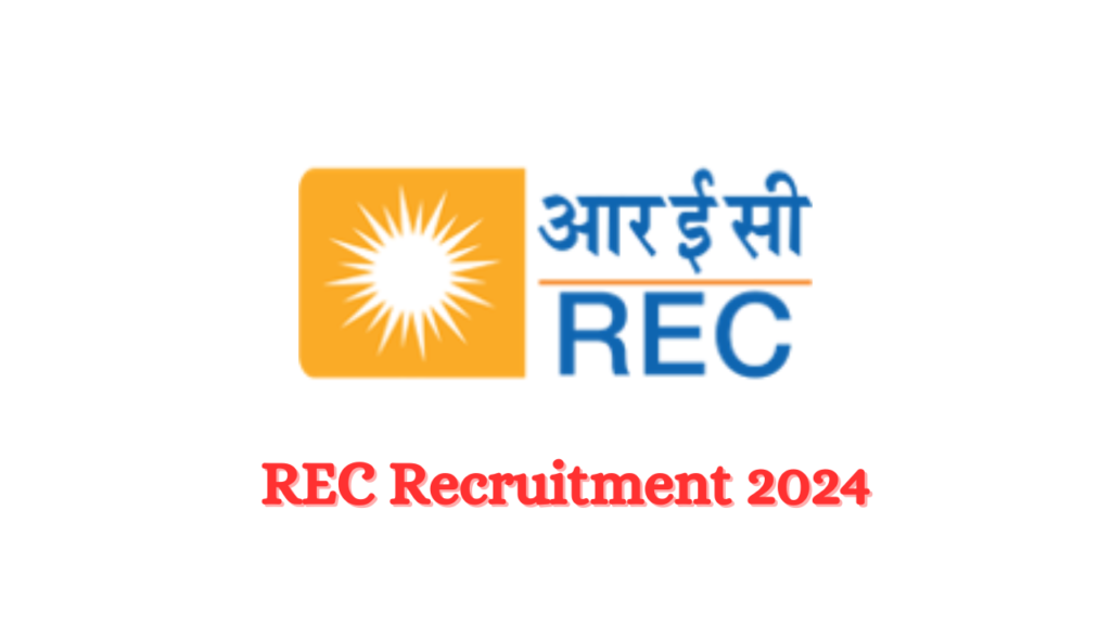 REC Recruitment 2024|REC लिमिटेड अंतर्गत 127 जागांची भरती; इतका मिळेल पगार REC Recruitment 2024