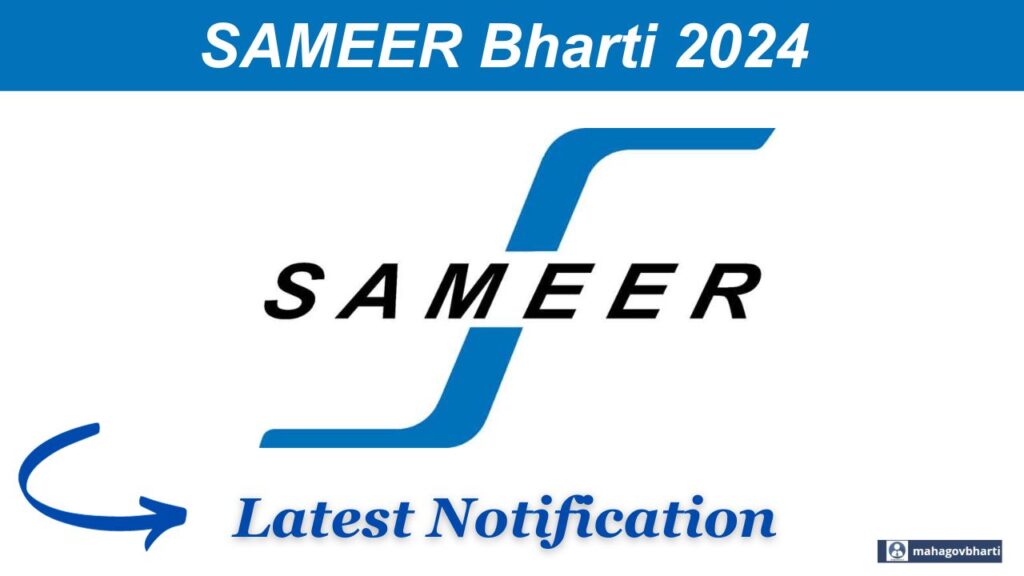 SAMEER Mumbai Bharti 2024|SAMEER मुंबई येथे विविध पदांसाठी भरती; आजच अर्ज करा SAMEER Mumbai Bharti 2024