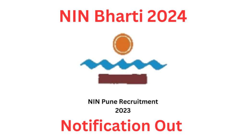 NIN Pune Bharti 2024|नॅशनल इन्स्टिट्यूट ऑफ नॅचरोपॅथी मध्ये रिक्त पदांची भरती सुरु; त्वरित अर्ज करा NIN Pune Bharti 2024