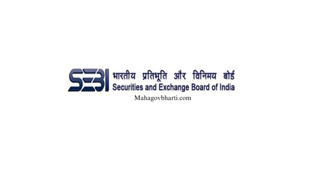 SEBI Recruitment 2024 : 🔴 आज शेवटची तारीख SEBI Recruitment 2024